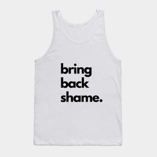 Bring Back Shame Tank Top